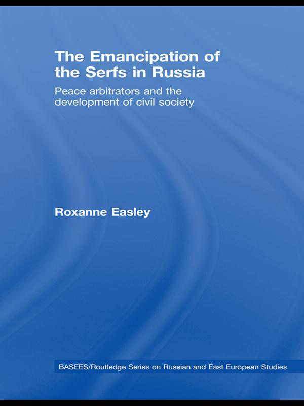 The Emancipation of the Serfs in Russia by Roxanne Easley