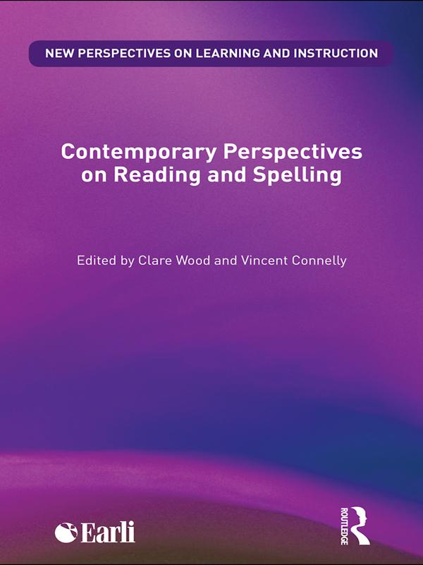 Contemporary Perspectives on Reading and Spelling by Clare Wood, Vincent Connelly