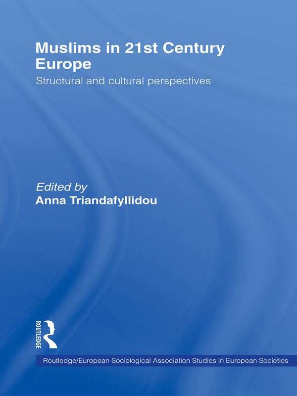 Muslims in 21st Century Europe by Anna Triandafyllidou