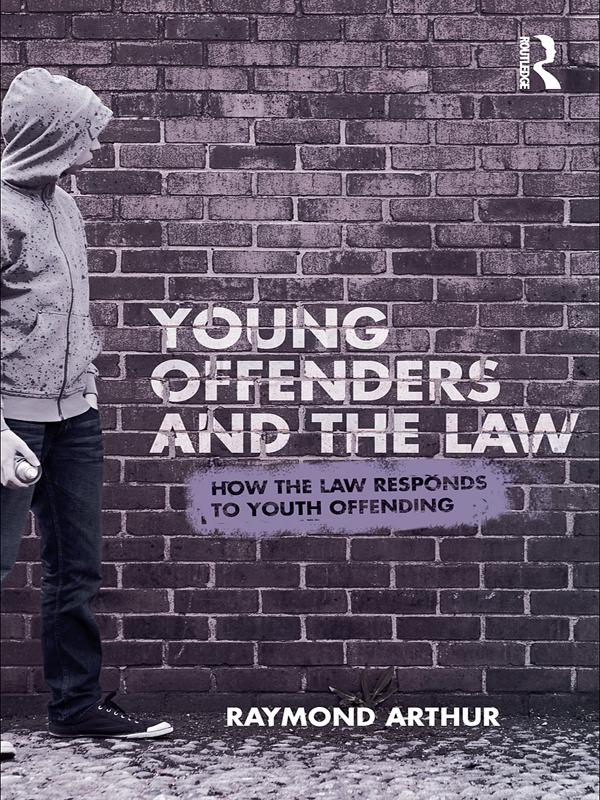 Young Offenders and the Law by Raymond Arthur
