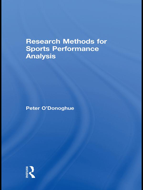 Research Methods for Sports Performance Analysis by Peter O'Donoghue