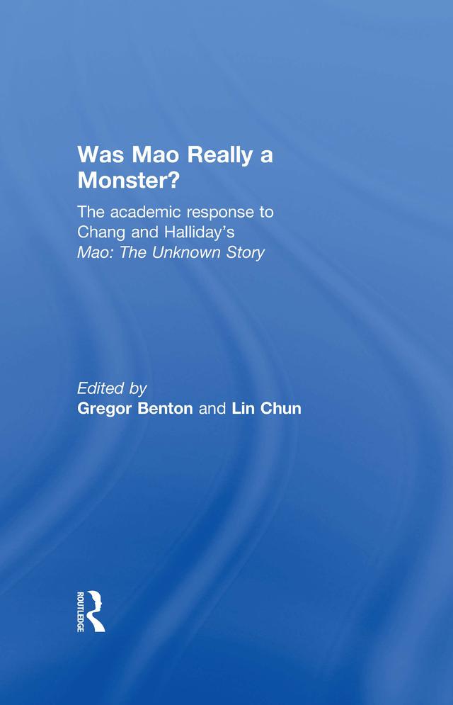 Was Mao Really a Monster? by Gregor Benton, Lin Chun