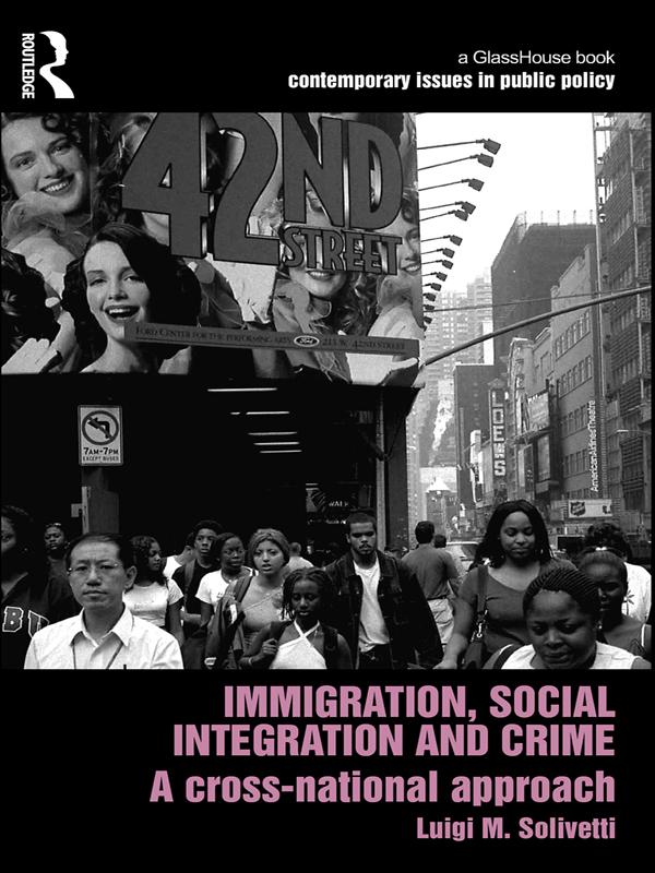 Immigration, Social Integration and Crime by Luigi Solivetti