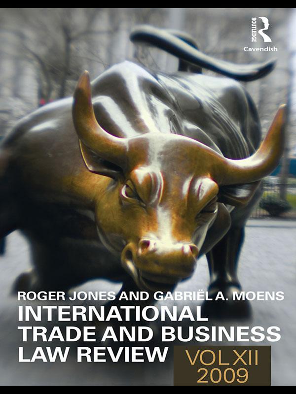International Trade and Business Law Review: Volume XII by Gabriel Moens, Roger Jones
