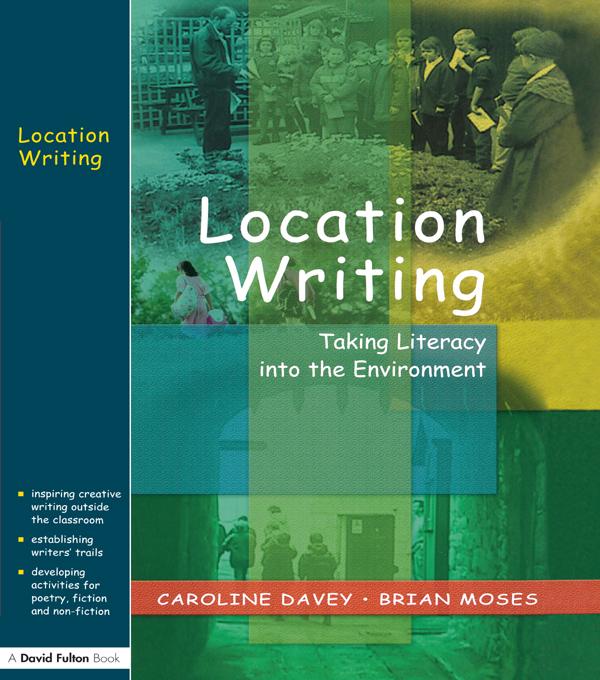 Location Writing by Brian Moses, Caroline Davey