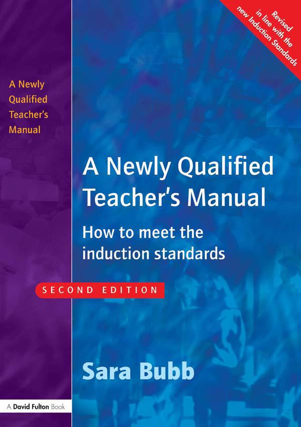 A Newly Qualified Teacher's Manual by Sara Bubb