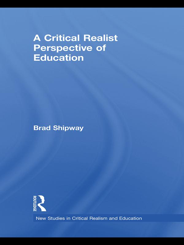 A Critical Realist Perspective of Education by Brad Shipway