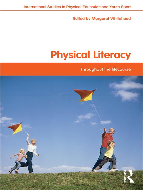 Physical Literacy by Margaret Whitehead