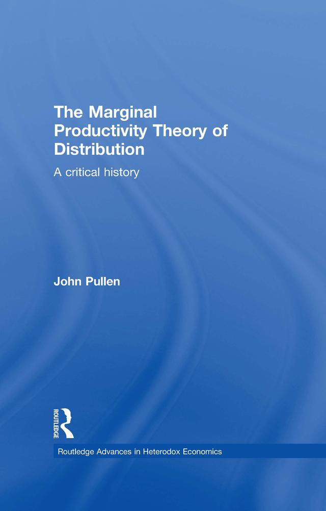 The Marginal Productivity Theory of Distribution by John Pullen