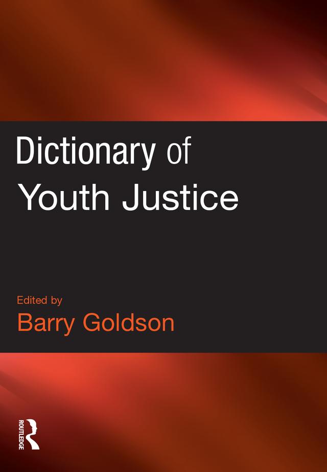 Dictionary of Youth Justice by Barry Goldson