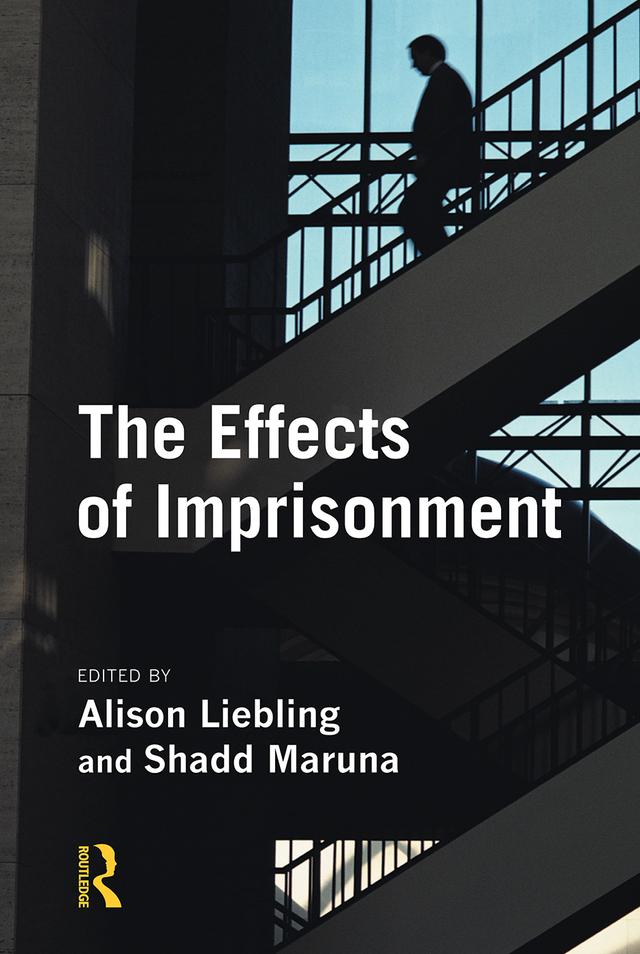 The Effects of Imprisonment by Alison Liebling, Shadd Maruna