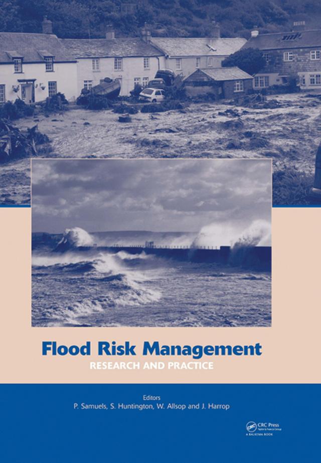 Flood Risk Management: Research and Practice by Jackie Harrop, Paul Samuels, Stephen Huntington, William Allsop
