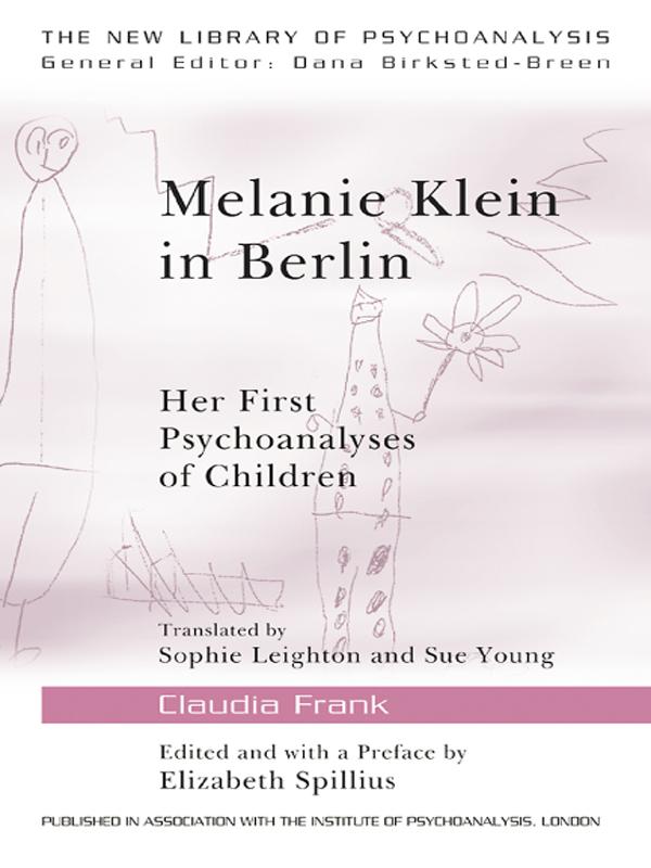 Melanie Klein in Berlin by Claudia Frank, Elizabeth Spillius, Sophie Leighton, Sue Young