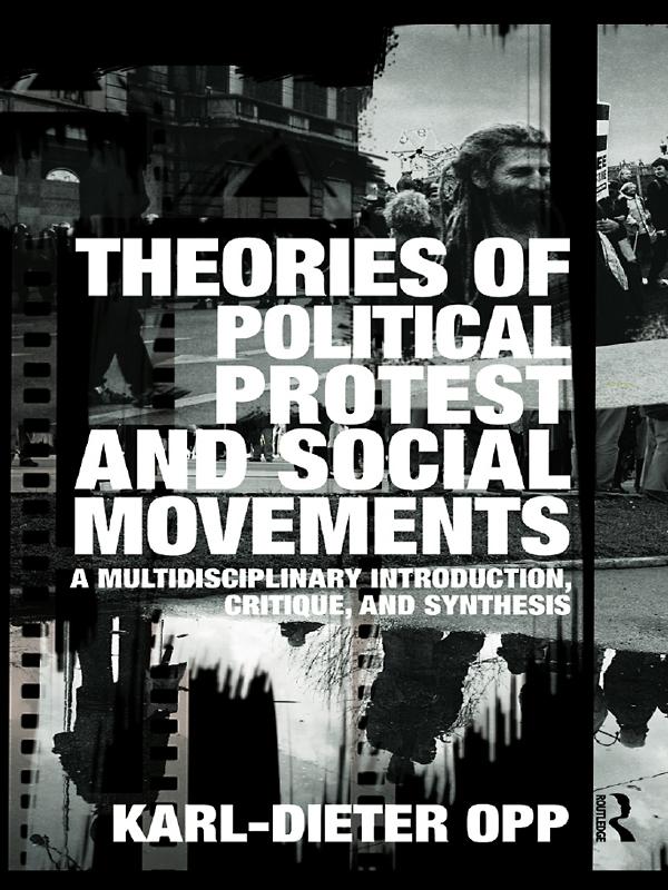 Theories of Political Protest and Social Movements by Karl-Dieter Opp