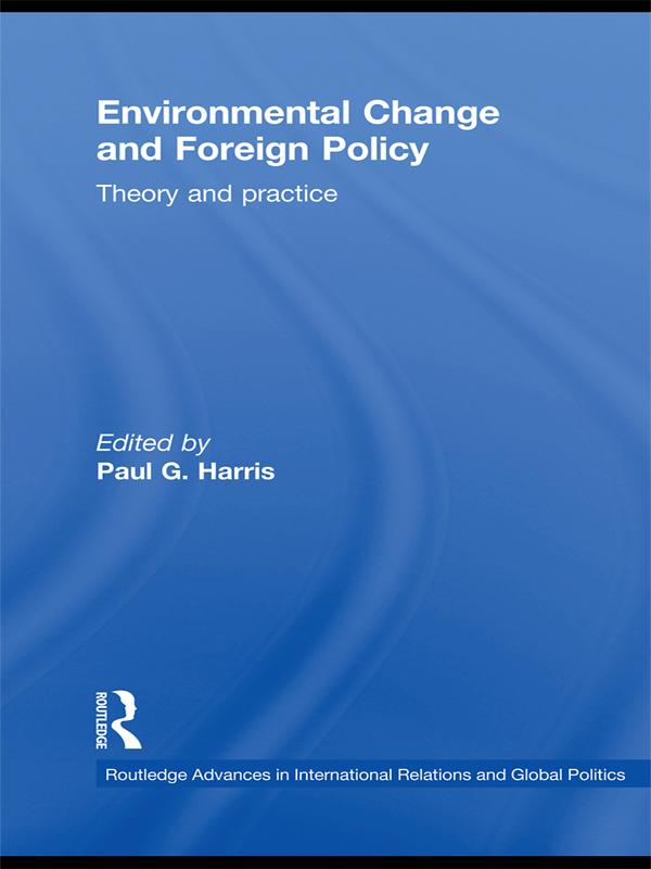 Environmental Change and Foreign Policy by Paul G. Harris