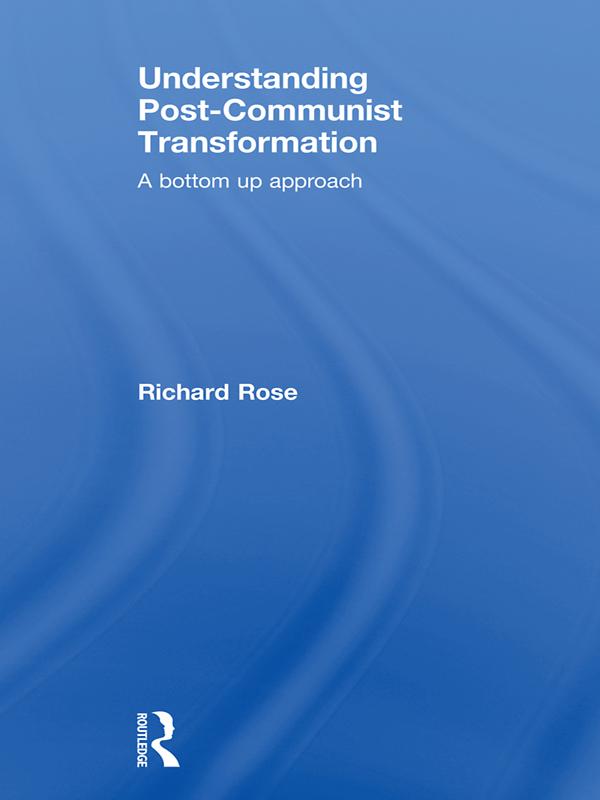 Understanding Post-Communist Transformation by Richard Rose