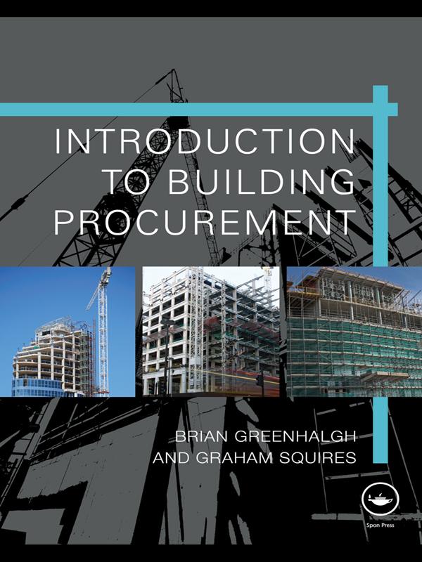 Introduction to Building Procurement by Brian Greenhalgh, Graham Squires