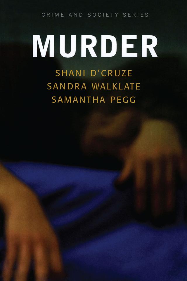 Murder by Samantha Pegg, Sandra Walklate, Shani D'Cruze