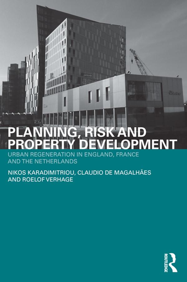 Planning, Risk and Property Development by Claudio de Magalhães, Nikos Karadimitriou, Roelof Verhage