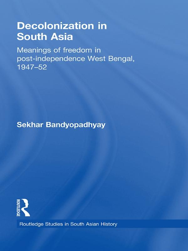 Decolonization in South Asia by Sekhar Bandyopadhyay