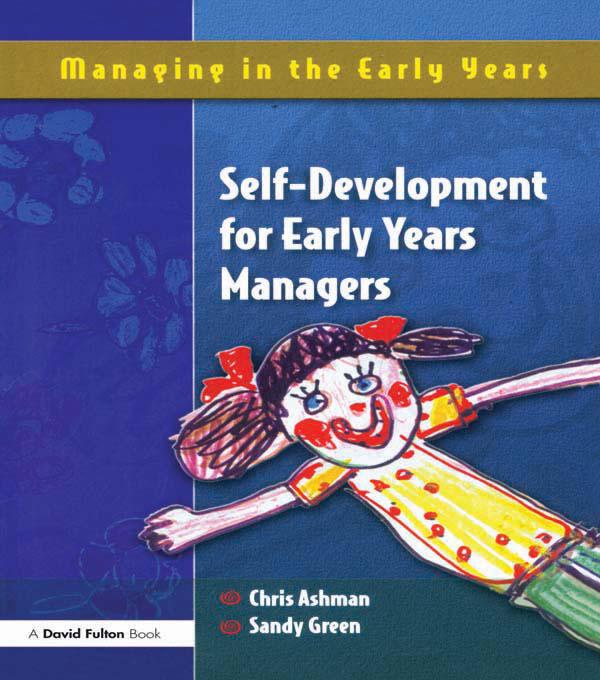 Self Development for Early Years Managers by Chris Ashman, Sandy Green