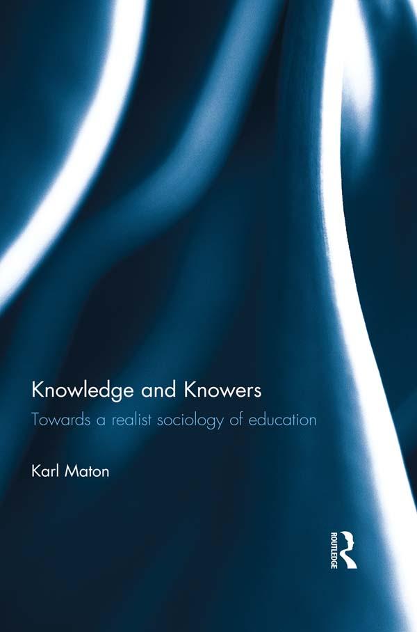 Knowledge and Knowers by Karl Maton