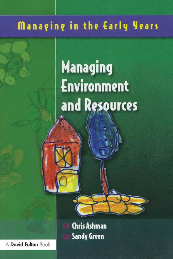 Managing Environment and Resources by Chris Ashman, Sandy Green