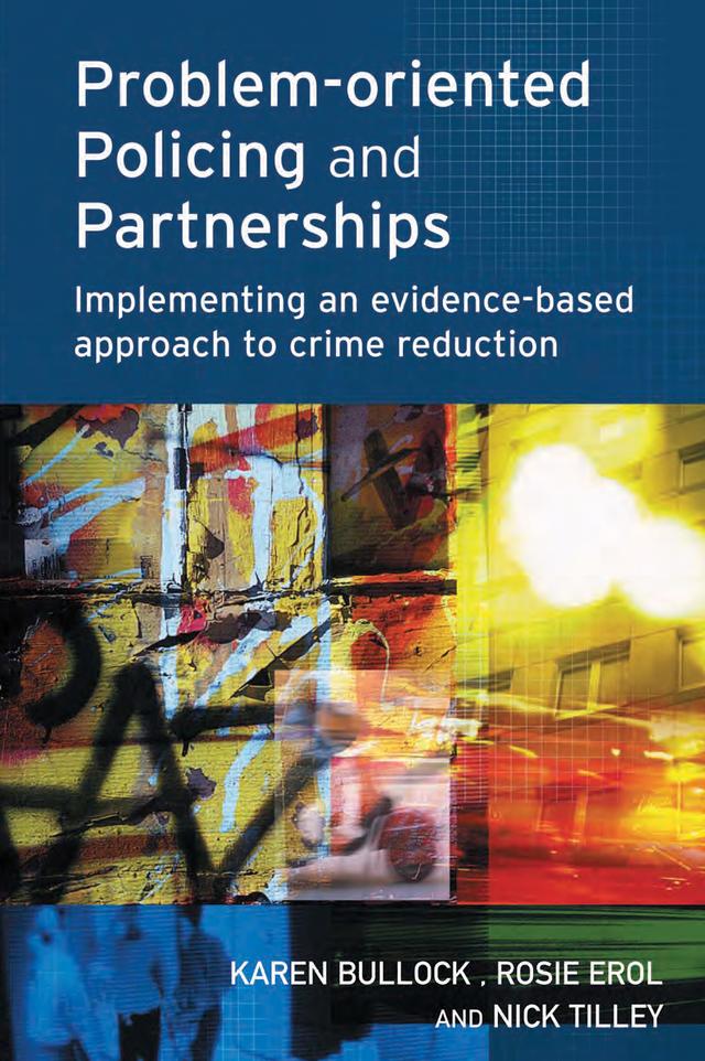 Problem-oriented Policing and Partnerships by Karen Bullock, Nick Tilley, Rosie Erol