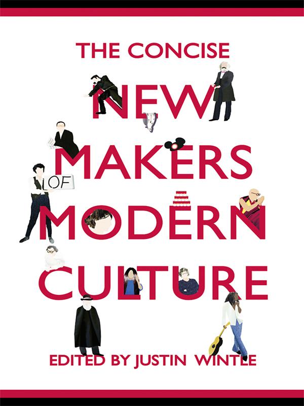 The Concise New Makers of Modern Culture by Justin Wintle