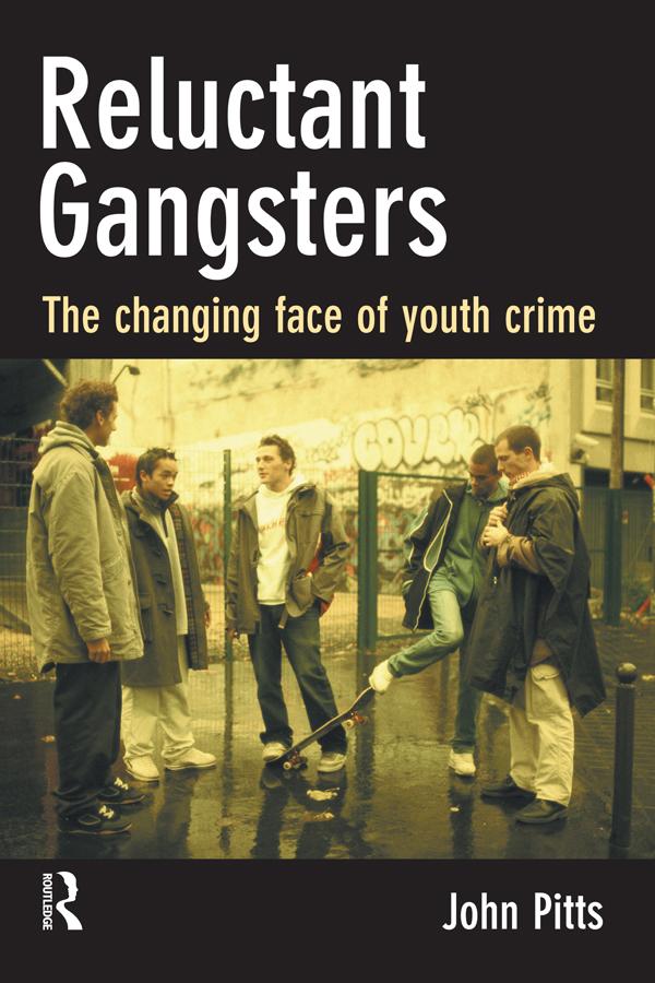 Reluctant Gangsters by John Pitts