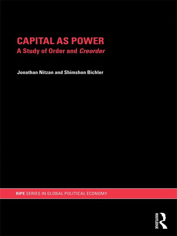 Capital as Power by Jonathan Nitzan, Shimshon Bichler