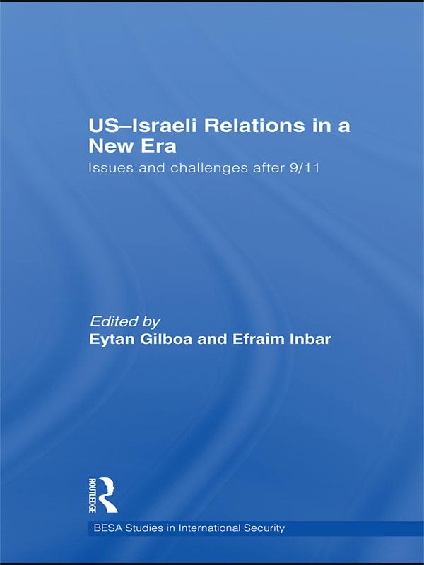 US-Israeli Relations in a New Era by Efraim Inbar, Eytan Gilboa