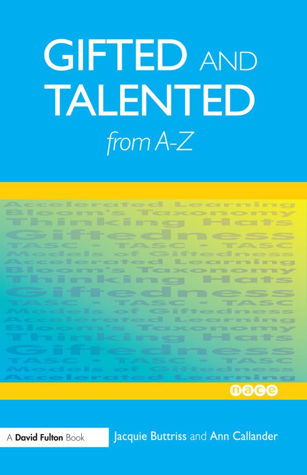 Gifted and Talented Education from A-Z by Ann Callander, Jacquie Buttriss