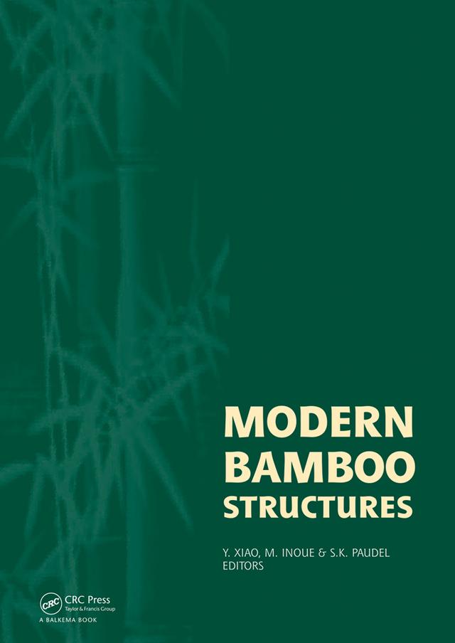 Modern Bamboo Structures by Masafumi Inoue, Shyam K. Paudel, Yan Xiao