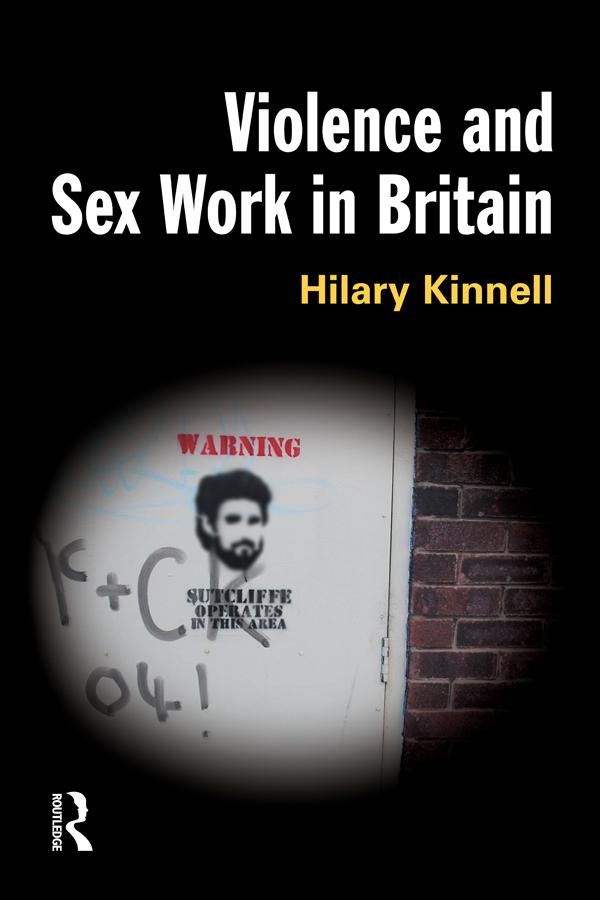 Violence and Sex Work in Britain by Hilary Kinnell