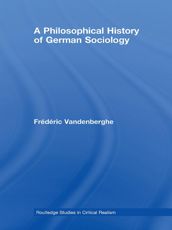 A Philosophical History of German Sociology by Frédéric Vandenberghe