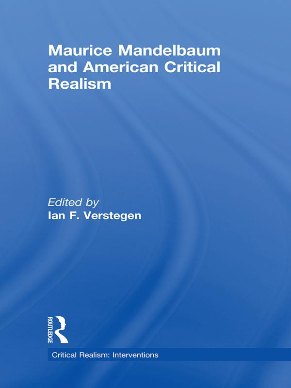Maurice Mandelbaum and American Critical Realism by Ian F. Verstegen
