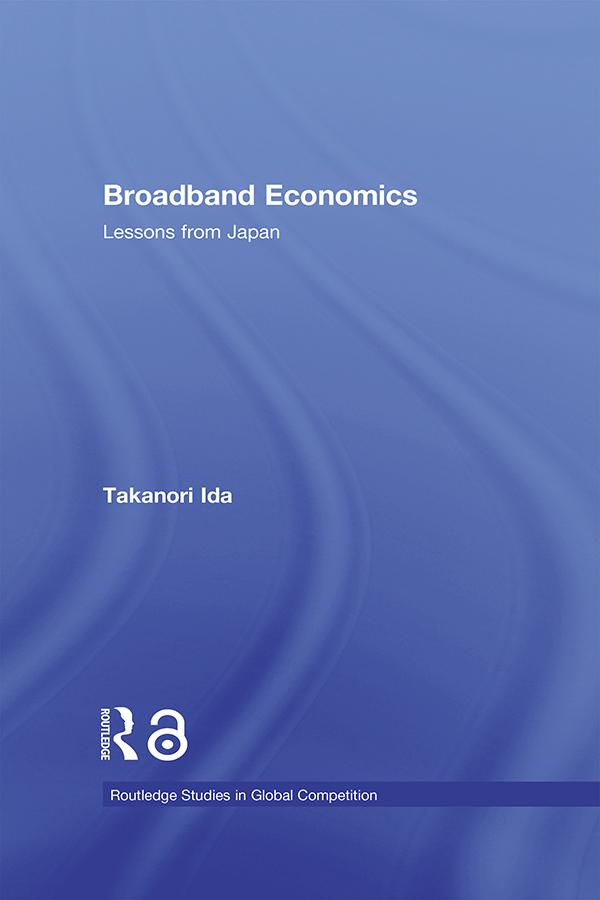 Broadband Economics by Takanori Ida