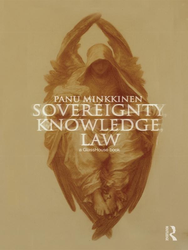 Sovereignty, Knowledge, Law by Panu Minkkinen