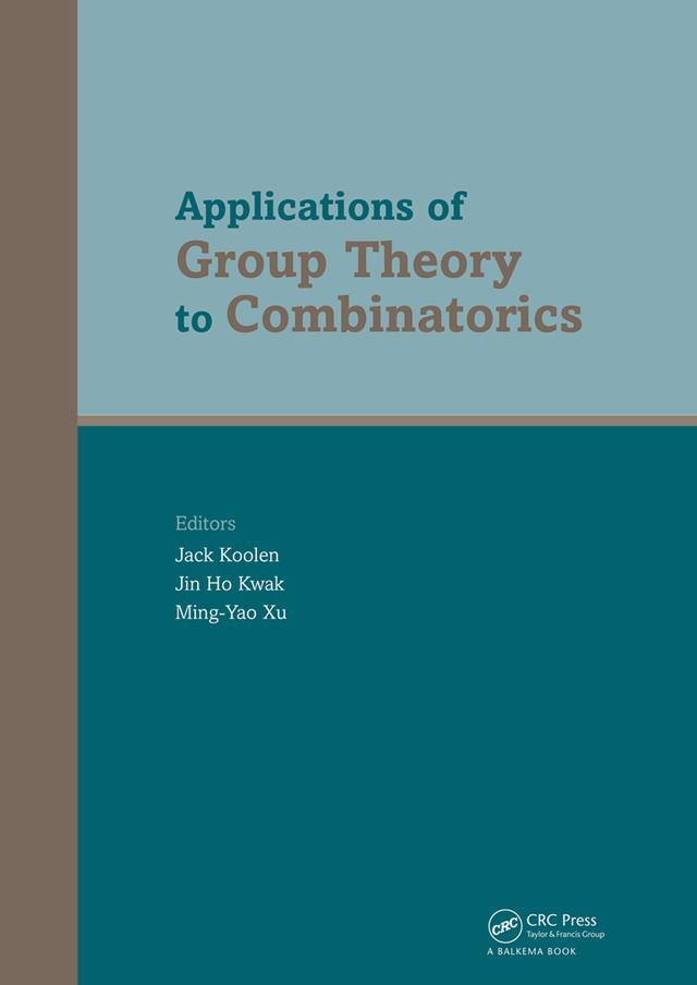 Applications of Group Theory to Combinatorics by Jack Koolen, Jin Ho Kwak, Ming-Yao Xu