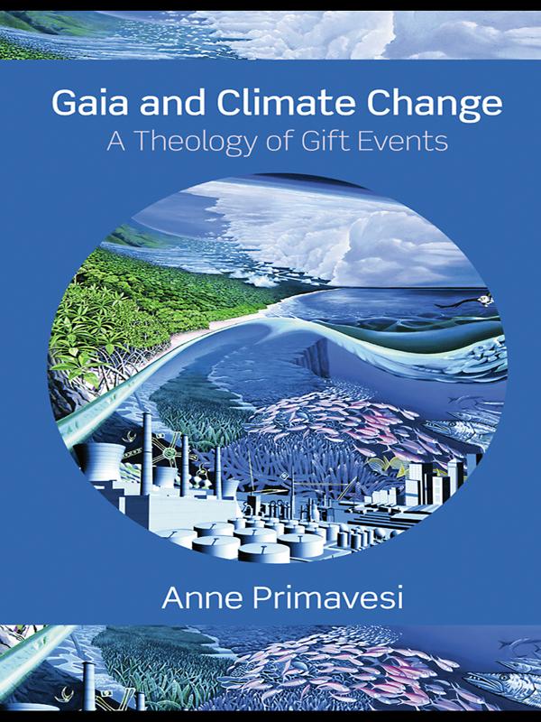 Gaia and Climate Change by Anne Primavesi