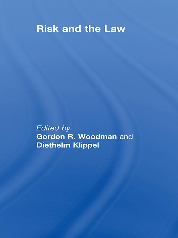 Risk and the Law by Diethelm Klippel, Gordon Woodman
