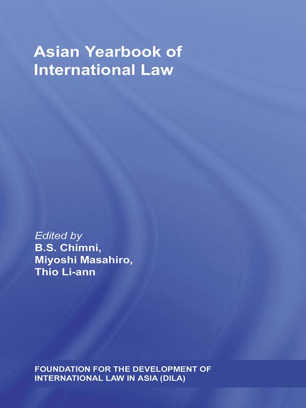 Asian Yearbook of International Law by B.S. Chimni, Li-ann Thio, Miyoshi Masahiro