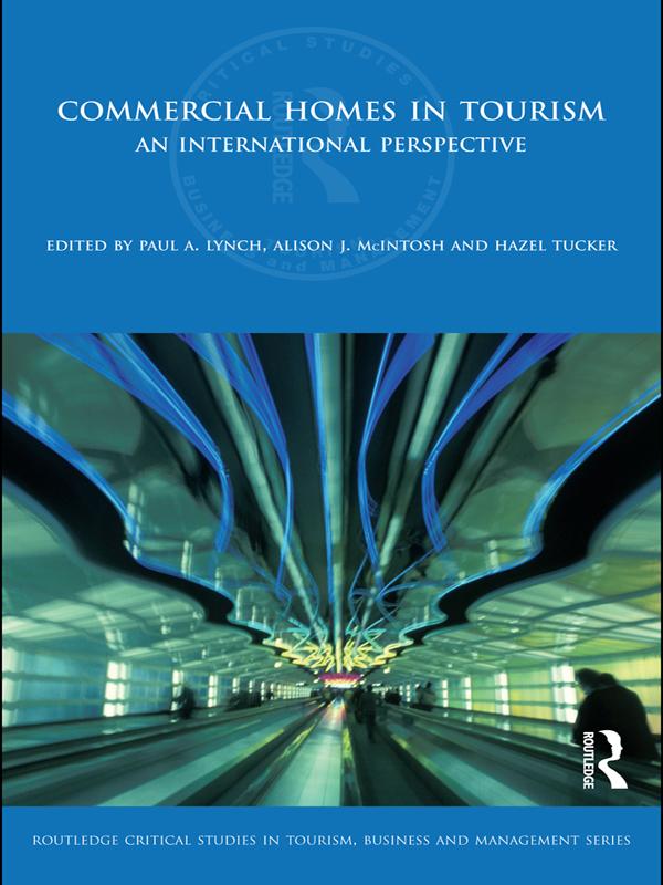 Commercial Homes in Tourism by Alison J. McIntosh, Hazel Tucker, Paul Lynch