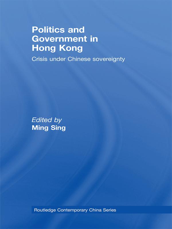 Politics and Government in Hong Kong by Ming Sing