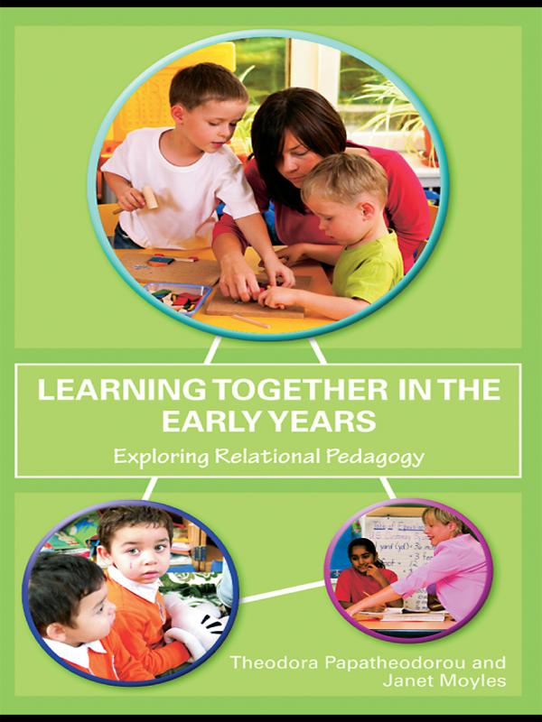Learning Together in the Early Years by JANET R Moyles, Theodora Papatheodorou