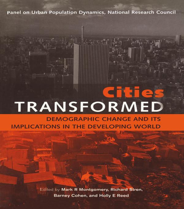 Cities Transformed by Barney Cohen, Holly E. Reed, Mark R. Montgomery, Richard Stren