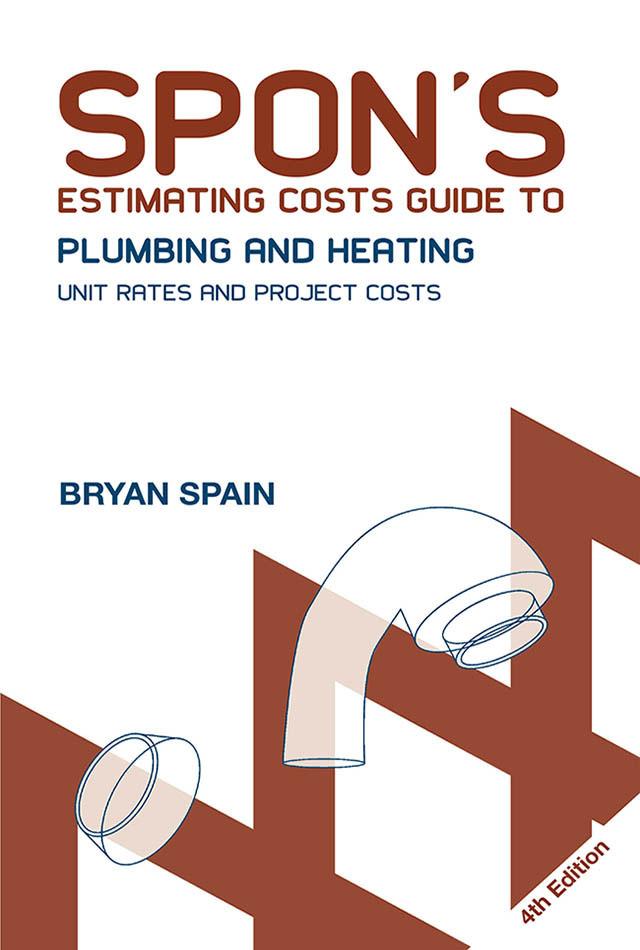 Spon's Estimating Costs Guide to Plumbing and Heating by Bryan J. D. Spain, Bryan Spain