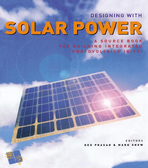 Designing with Solar Power by Deo Prasad, Mark Snow