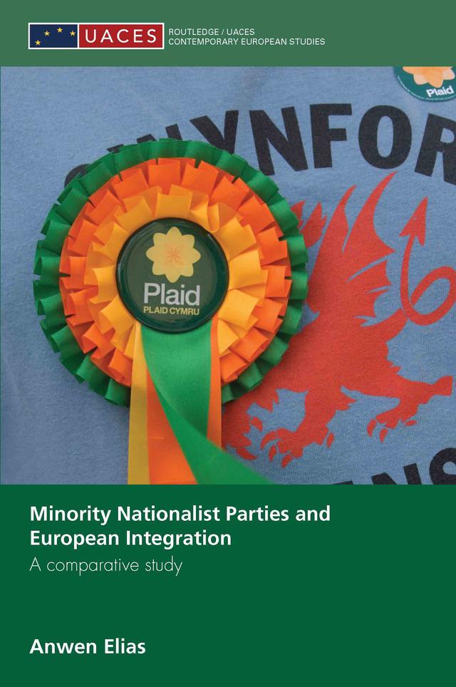 Minority Nationalist Parties and European Integration by Anwen Elias